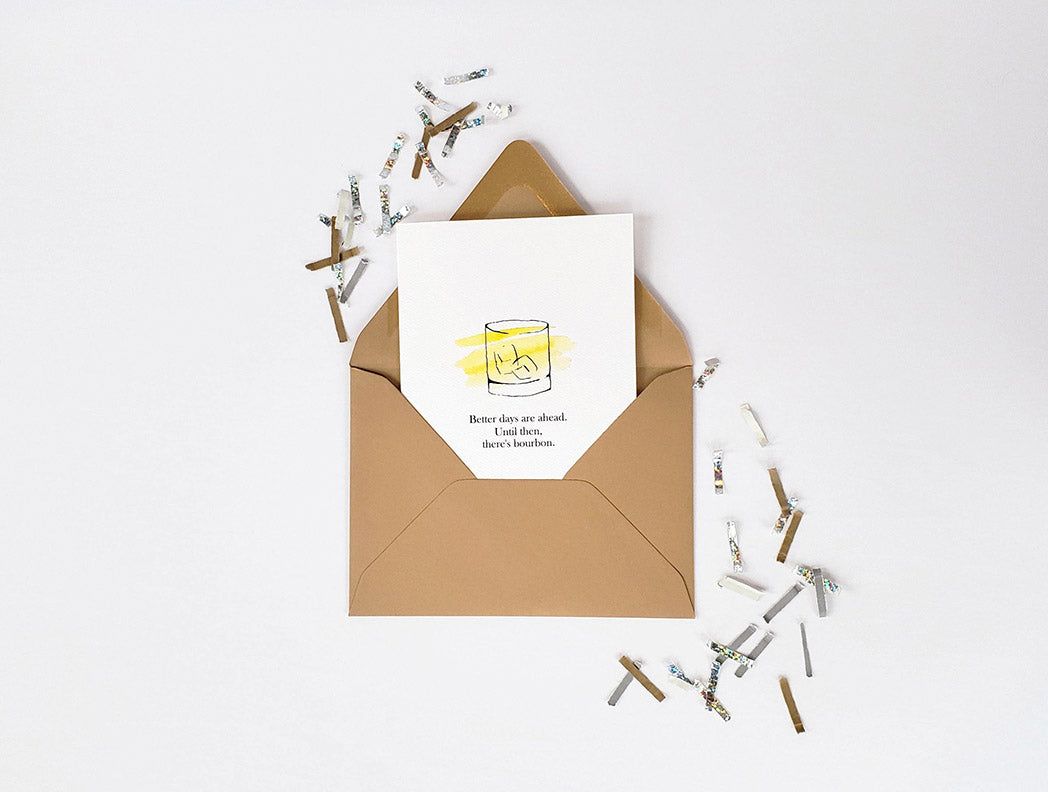 Photo of the Better Days are Ahead Bourbon Encouragement/Sentiment Card by Lucky Dog Design Co.