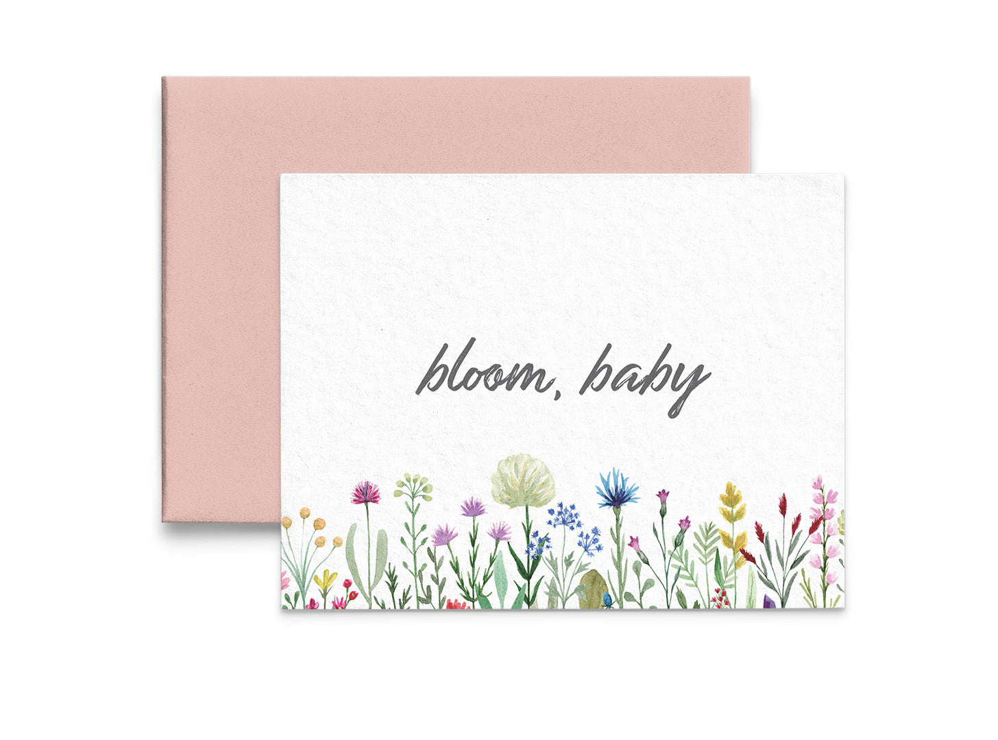 Bloom, Baby Encouragement Card - 5x7