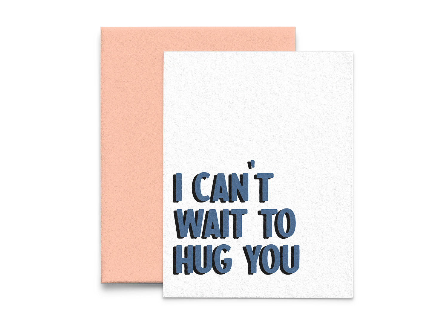I Can't Wait to Hug You Thinking of You Greeting Card - 5x7
