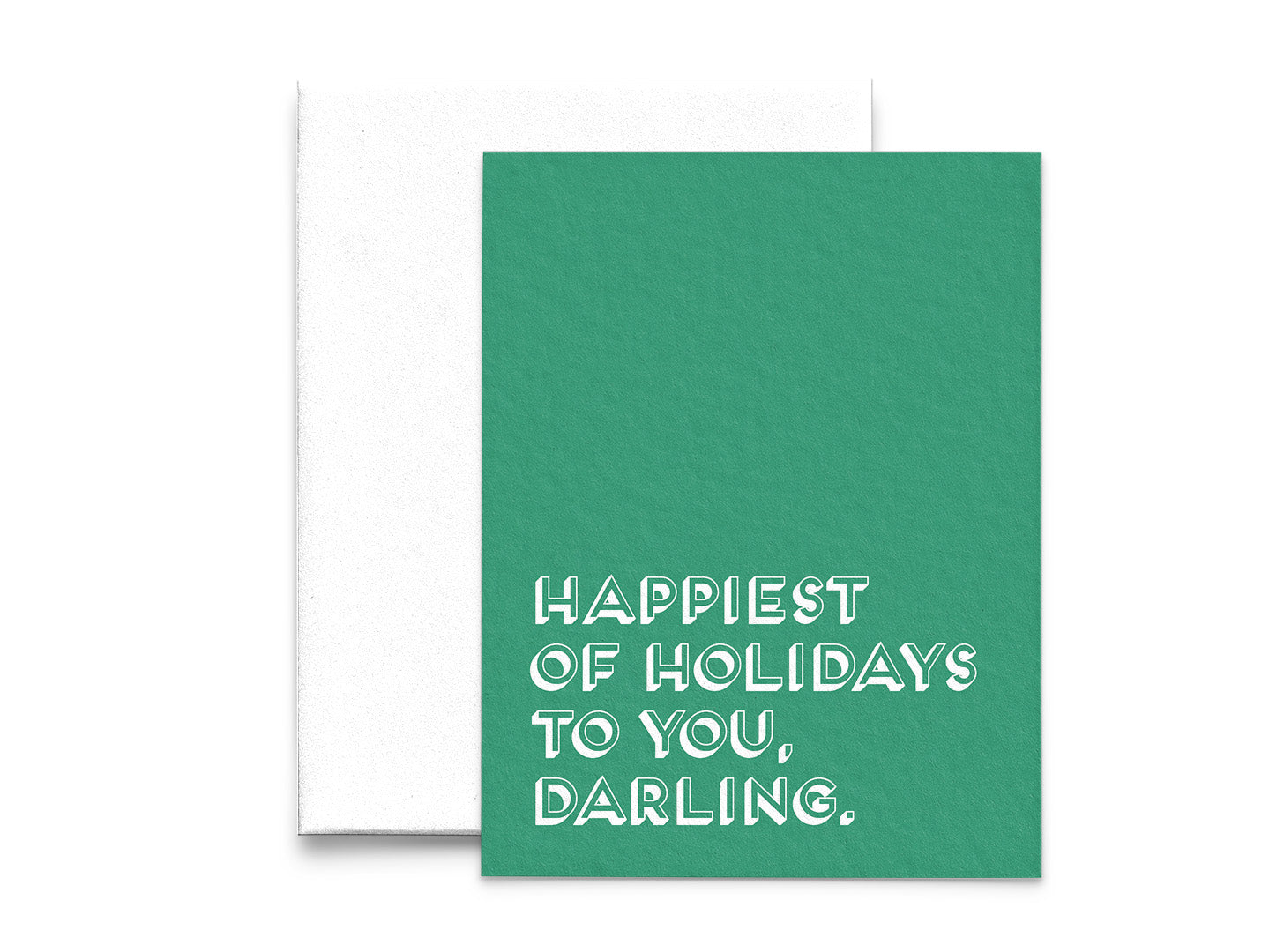 Happiest of Holidays to You, Darling, Holiday Card - 5x7