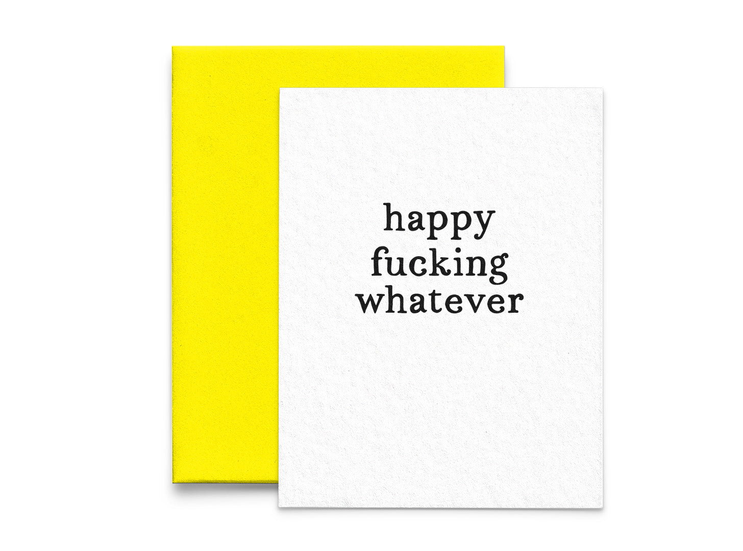 Happy Fucking Whatever Congratulations Greeting Card - 5x7