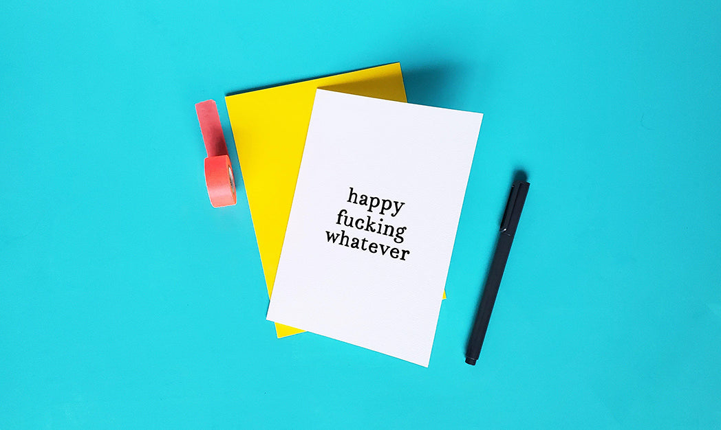 Photo of the Happy Fucking Whatever Congratulations Greeting Card by Lucky Dog Design Co.