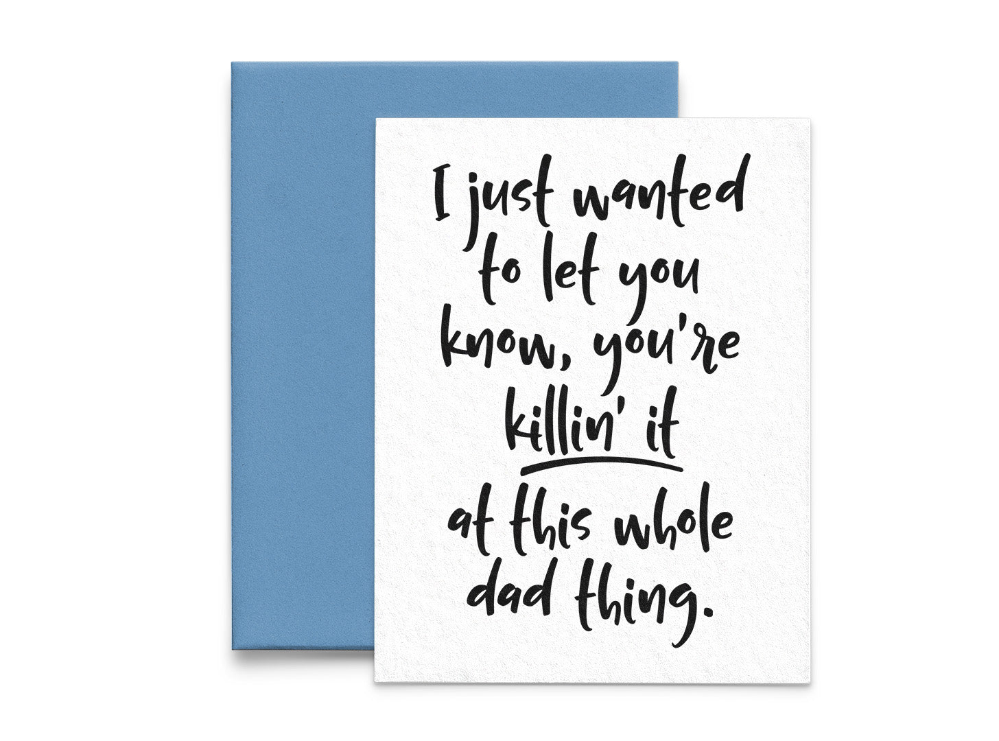 You're Killin' It at This Dad Thing Father's Day Card from Parent - 5x7