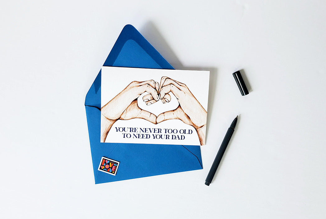 Photo of the You're Never Too Old to Need Your Dad Father's Day Card by Lucky Dog Design Co.