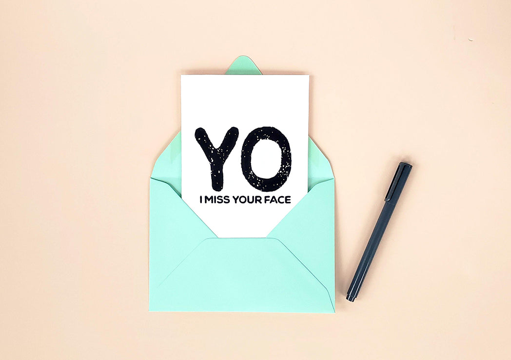 Photo of the YO I Miss Your Face Just Because Greeting Card by Lucky Dog Design Co.