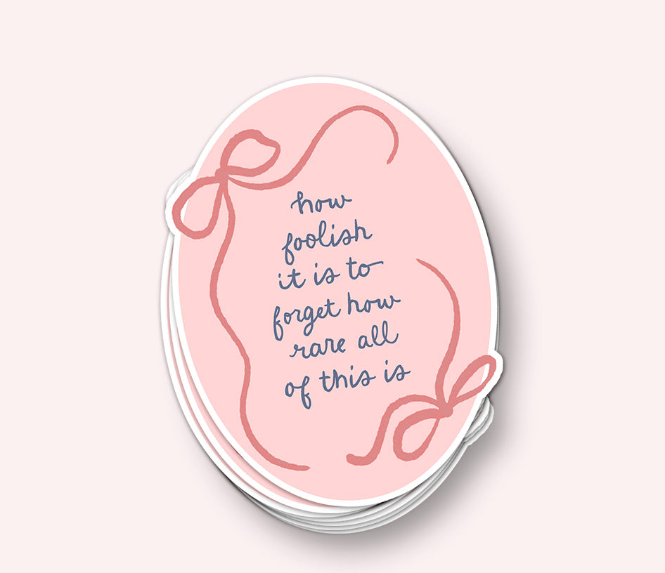 How Foolish Vinyl Sticker