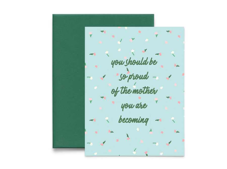 Mother You Are Becoming New Mom Mother’s Day Card