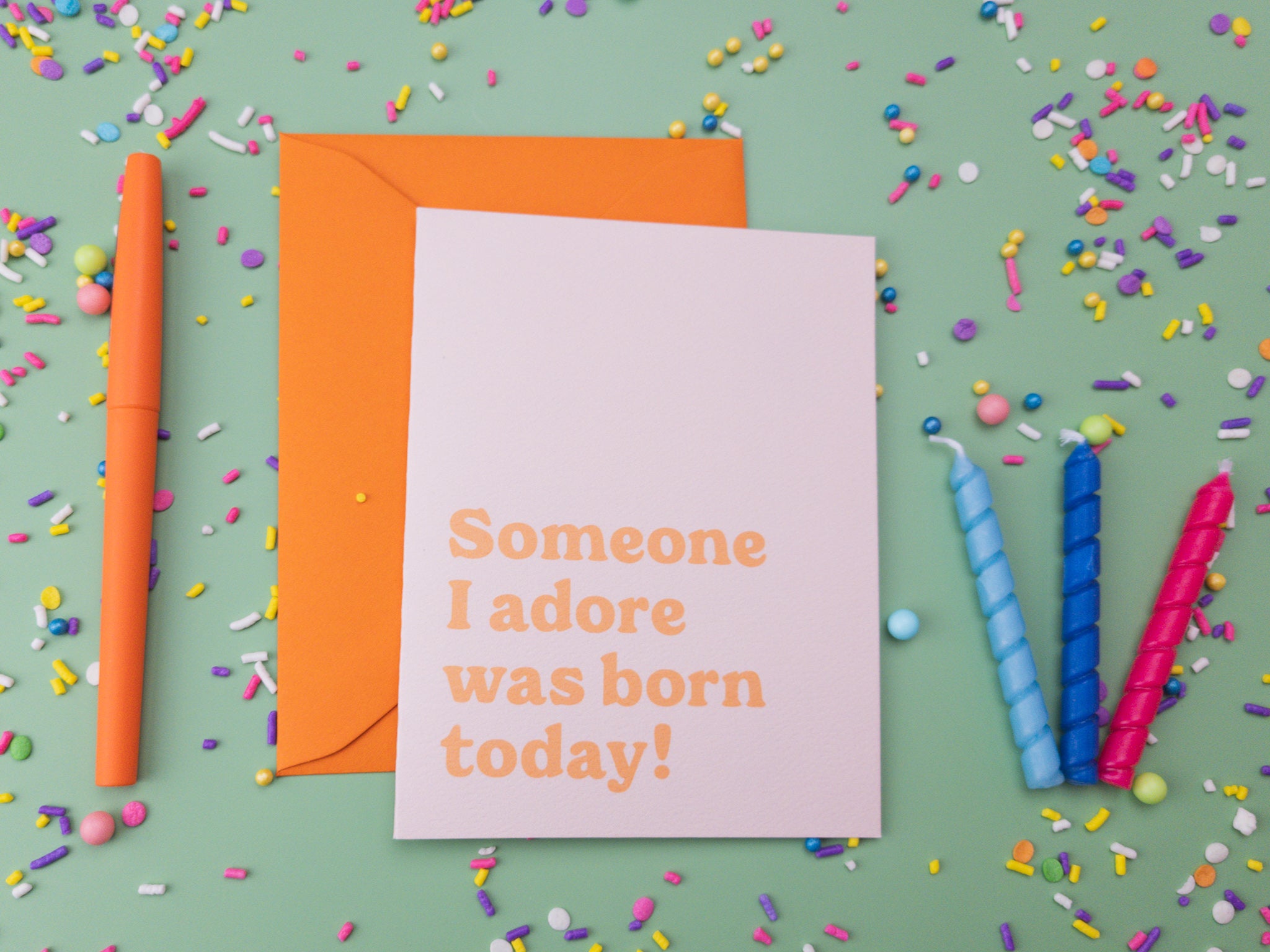 Someone I Adore Was Born Today Birthday Card